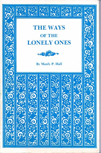 Stock image for The Ways of the Lonely Ones: A Collection of Mystical Allegories for sale by Front Cover Books