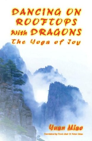 Beispielbild fr Dancing on Rooftops with Dragons: The Yoga of Joy zum Verkauf von Books From California