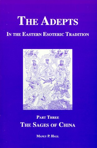 Stock image for The Sages of China (The Adepts: in the Eastern Esoteric Tradition, Part 3) for sale by Books From California