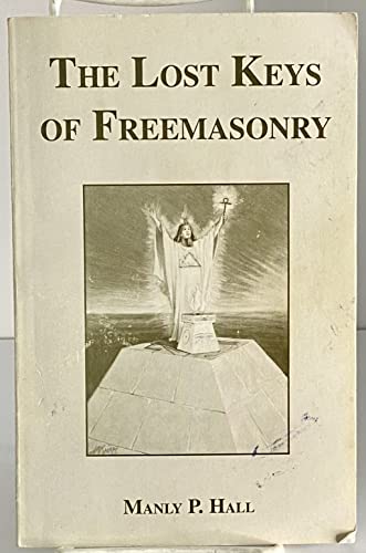 9780893148386: The Lost Keys of Freemasonry: Or, the Secret of Hiram Abiff