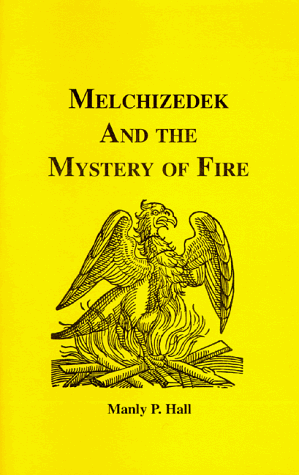 9780893148423: Melchizedek and the Mystery of Fire (Adept Series)