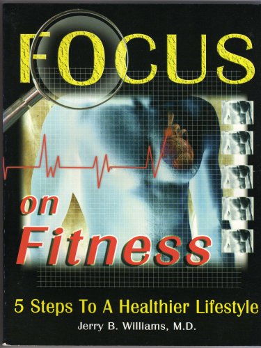 9780893154073: Focus on Fitness : 5 Steps to a Healthier Lifestyl