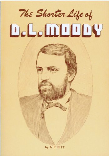 Beispielbild fr Shorter Life of D.L. Moody zum Verkauf von Wonder Book