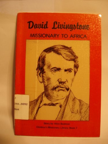 Stock image for David Livingtone Missionary to Africa (Children's Missionary Library - Book 7 for sale by Carol's Cache