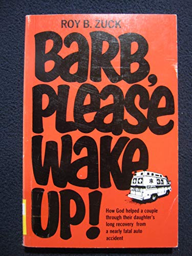 Barb, Please Wake Up! (9780893230425) by Zuck, Roy B.