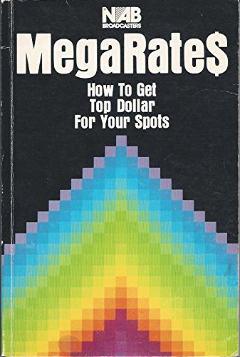 Imagen de archivo de Megarate$: How to Get Top Dollar for Your Spots a la venta por Best and Fastest Books