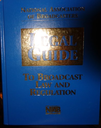 Imagen de archivo de Nab Legal Guide to Broadcast Law & Regulation a la venta por ThriftBooks-Atlanta