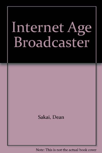 Imagen de archivo de Internet Age Broadcaster a la venta por Book Alley