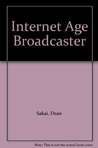 Stock image for Internet Age Broadcaster for sale by Book Alley