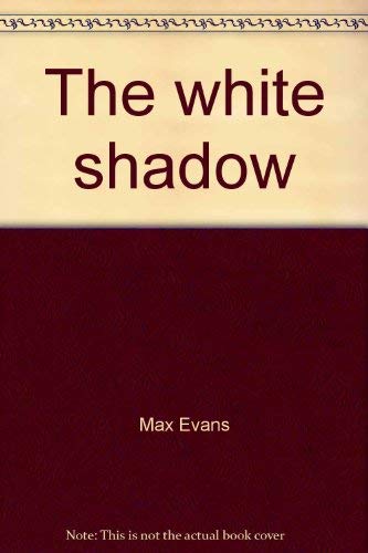 Beispielbild fr The white shadow zum Verkauf von Books From California