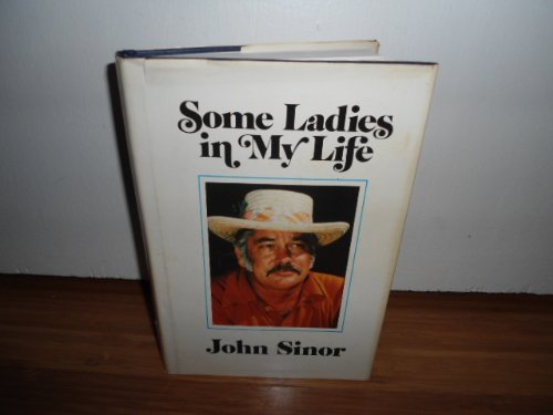 Stock image for Some ladies in my life Sinor, John for sale by CONTINENTAL MEDIA & BEYOND