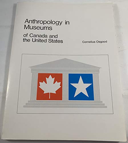 Beispielbild fr Anthropology in Museums of Canada and the United S zum Verkauf von N. Fagin Books