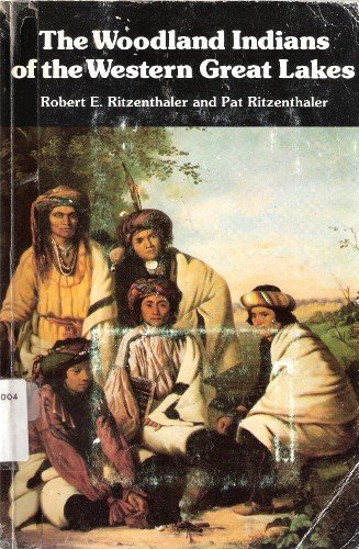 Stock image for The Woodland Indians of the western Great Lakes for sale by HPB-Ruby