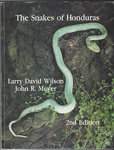 The Snakes of Honduras (9780893261153) by Larry David Wilson; John R. Meyer