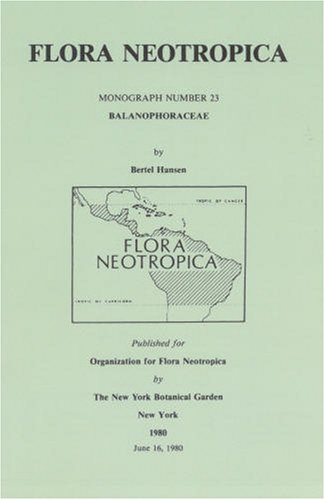 Balanophoraceae. Flora neotropica monograph no. 23.