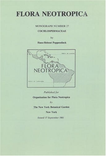 Cochlospermaceae. Flora neotropica, Monograph No. 27.