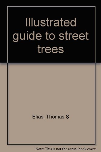 Stock image for Illustrated Guide to Street Trees for sale by The Red Onion Bookshoppe
