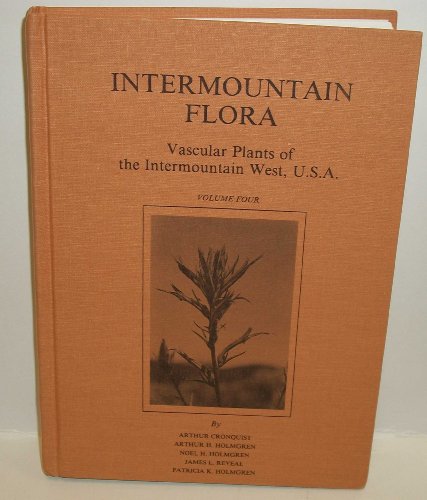 Stock image for Intermountain Flora Vol. 4: The Asteridae Except the Asteraceae for sale by Books Unplugged