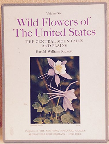 Stock image for Wild Flowers of the United States, Vol. 6: The Central Mountain and Plains (Wild Flowers of the United States, 3 Parts Ser Vol 6) for sale by Lexington Books Inc