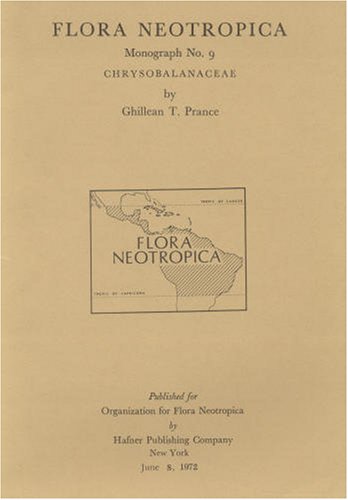 Chrysobalanaceae (Flora Neotropica Monograph No. 9) (9780893272920) by Ghillean T. Prance