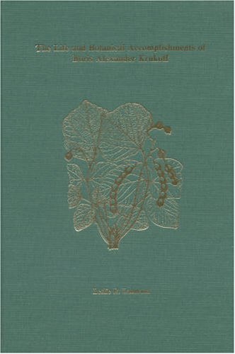 Stock image for The Life and Botanical Accomplishments of Boris Alexander Krukoff for sale by Stony Hill Books