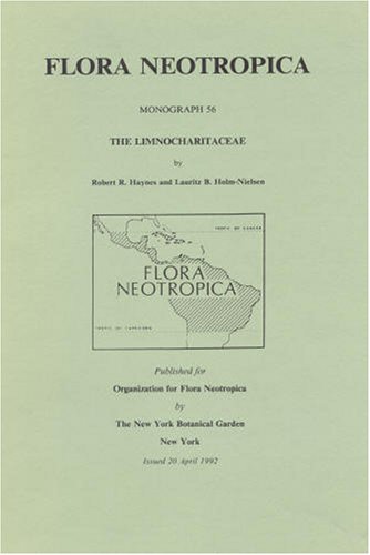 The Limnocharitaceae. Flora Neotropica Monograph No. 56. - Haynes, Robert R. ; Holm-Nielsen, Lauritz B.