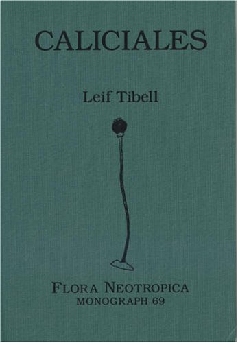 Caliciales (Flora Neotropica Monograph No. 69) - Leif Tibell