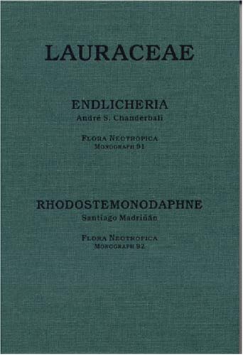 9780893274542: LAURACEAE Endlicheria Flora Neotropica Monograph 91, Rhodostemonodaphne Monograph 92.