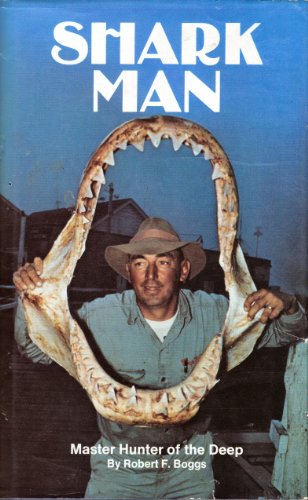 Shark Man: Master Hunter of the Deep