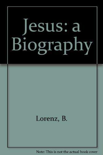 9780893280116: Jesus : A Biography Hardcover Ed B. Lorenz