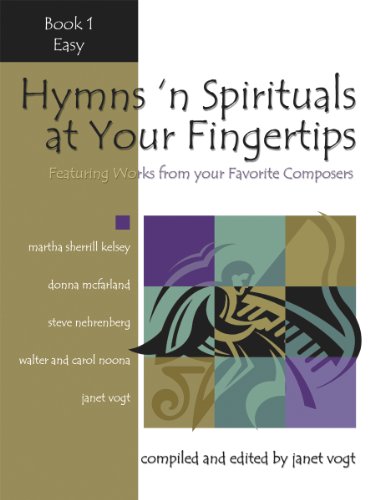 Stock image for Hymns 'n Spirituals at Your Fingertips - Book 1: Featuring Arrangements from Your Favorite Composers for sale by ThriftBooks-Atlanta