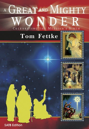 Beispielbild fr A Great and Mighty Wonder: Celebrating the Messiah's Birth (Cantata/Sacred Musical, SATB, Piano) zum Verkauf von Archives Books inc.
