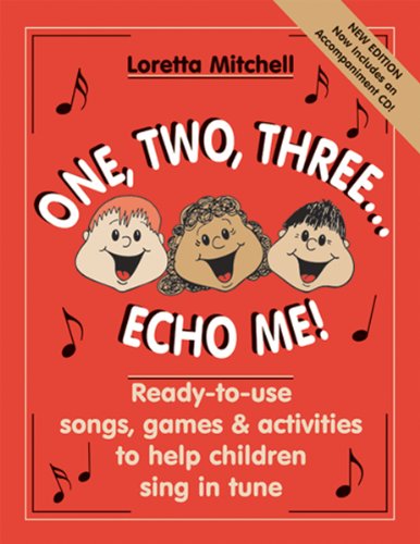 Stock image for One, Two, Three. Echo Me: Ready to Use Songs, Games, and Activities to Help Children Sing in Tune, CD Enclosed for sale by HPB-Red