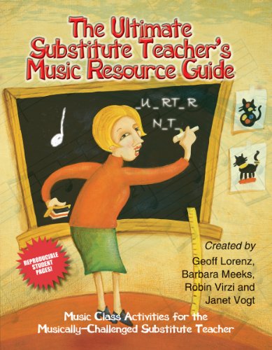 The Ultimate Substitute Teacher's Music Resource Guide (9780893281618) by Lorenz, Geoff; Meeks, Barbara; Virzi, Robin; Vogt, Janet