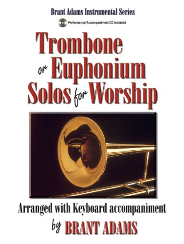 Stock image for Trombone or Euphonium Solos for Worship: Arranged with Keyboard Accompaniment for sale by ThriftBooks-Atlanta