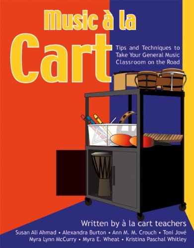 Beispielbild fr Music a la Cart: Tips and Techniques to Take Your General Music Classroom on the Road zum Verkauf von SecondSale