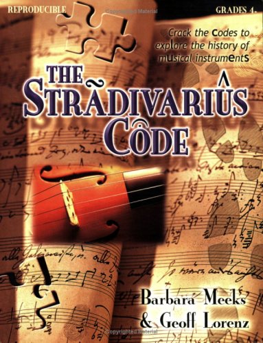 Beispielbild fr The Stradivarius Code: Crack the Code to Explore the History of Musical Instruments (Reproducible, Grades 4+) zum Verkauf von HPB-Diamond