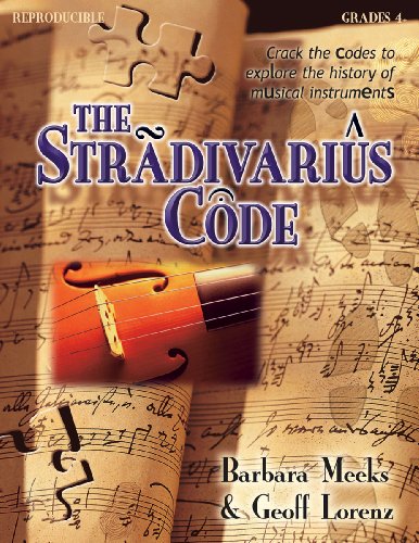 Stock image for The Stradivarius Code: Crack the Code to Explore the History of Musical Instruments (Reproducible, Grades 4+) for sale by HPB-Diamond