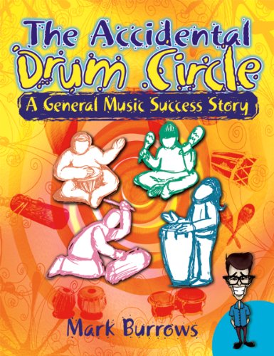 9780893285081: The Accidental Drum Circle: A General Music Success Story