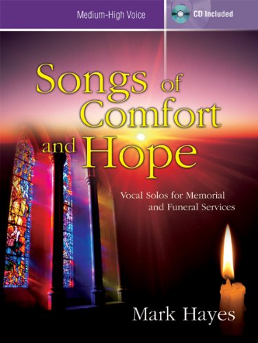 Stock image for Songs of Comfort and Hope: Vocal Solos for Memorial and Funeral Services (Medium-High Voice; CD Included) for sale by Big Bill's Books
