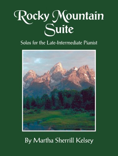 Beispielbild fr Rocky Mountain Suite: Solos for the Late-Intermediate Pianist zum Verkauf von Irish Booksellers