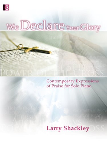 Imagen de archivo de We Declare Your Glory: Contemporary Expressions of Praise for Solo Piano a la venta por Buchpark