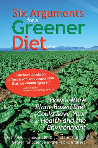 9780893290498: Six Arguments for a Greener Diet: How a Plant-based Diet Could Save Your Health and the Environment