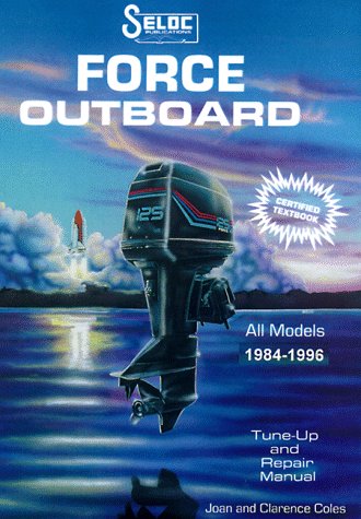 Beispielbild fr Force Outboards, All Engines 1984-96 (Seloc Publications marine manuals) zum Verkauf von 3rd St. Books