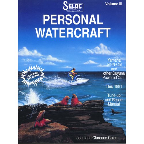 Beispielbild fr Personal Watercraft: Yamaha, 1987-1991 (Seloc Marine Tune-Up and Repair Manuals) zum Verkauf von Ergodebooks