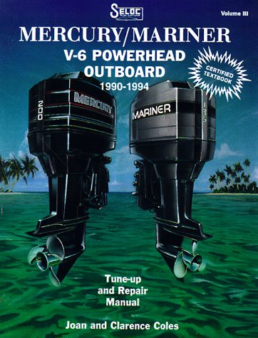 Stock image for MERCURY/MARINER V-6 POWERHEAD OUTBOARD 1990-1994. TUNE-UP AND REPAIR MANUAL. (VOLUME III) for sale by Easton's Books, Inc.