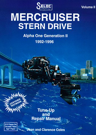 Beispielbild fr Mercruiser Stern Drives, 1992-1996 Volume II Alpha one generation II 1992-1996 (Seloc Marine Tune-Up and Repair Manuals) zum Verkauf von Affordable Collectibles