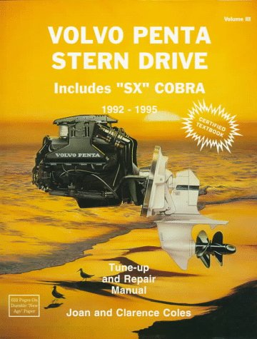 Beispielbild fr VOLVO PENTA STERN DRIVE. VOLUME 3: 1992-1995. TUNE-UP AND REPAIR MANUAL. INCLUDES "SX" COBRA zum Verkauf von Easton's Books, Inc.