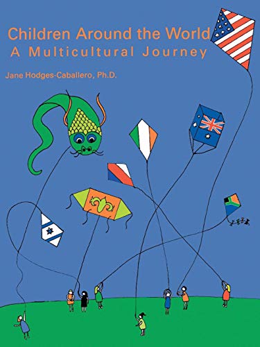 Imagen de archivo de Children Around the World: A Multicultural Journey a la venta por Wonder Book