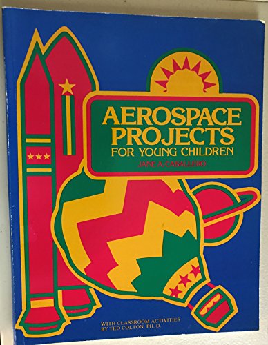Aerospace projects for young children (9780893340421) by Caballero, Jane A